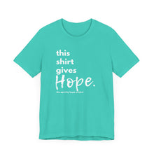 Load image into Gallery viewer, AHP Adult GIVES HOPE Shirt - Unisex