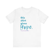 Load image into Gallery viewer, AHP Adult GIVES HOPE Shirt - Unisex