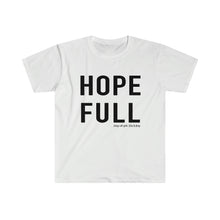 Load image into Gallery viewer, HOPE FULL Unisex T-Shirt