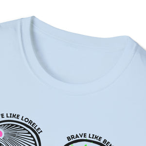 Love Like Lorelei Brave Like Benji - Shirt