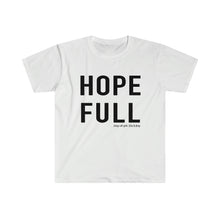 Load image into Gallery viewer, HOPE FULL Unisex T-Shirt
