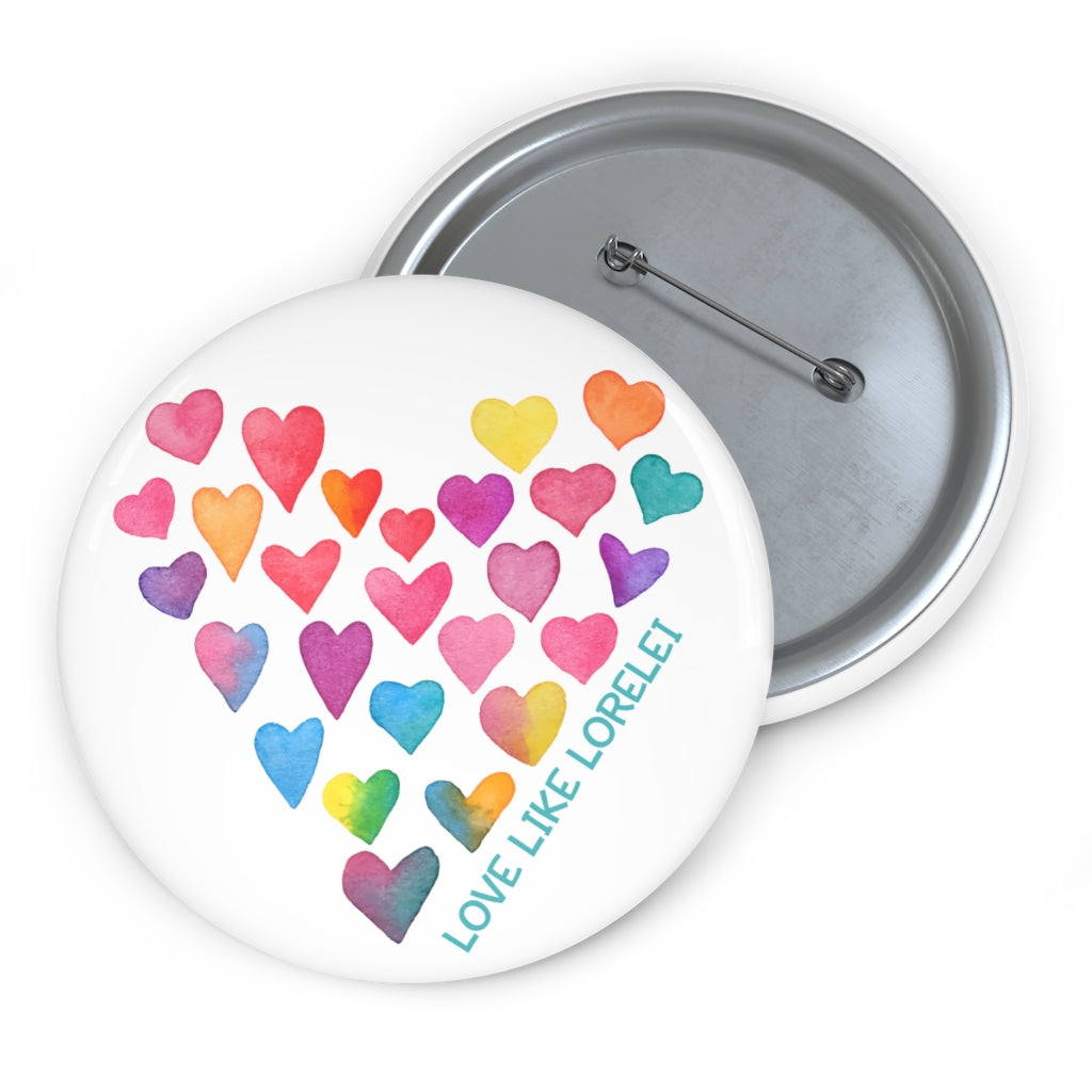 Love Like Lorelei Button - Three Sizes!